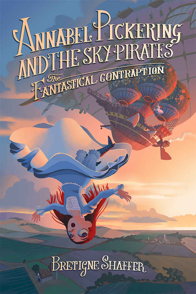 Annabel Pickering and the Sky Pirates: The Fantastical Contraption